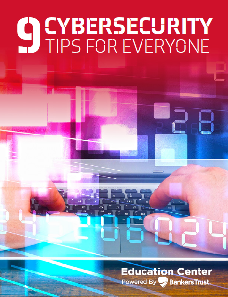9 cybersecurity tips for everyone